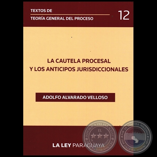 TEXTOS DE TEORA GENERAL DEL PROCESO - Volumen 12 - Autor: ADOLFO ALVARADO VELLOSO - Ao 2014